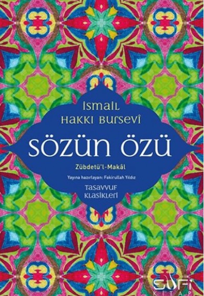 Sözün Özü - Zübdetü'l-Makal Sözün Özü - Zübdetü'l-Makal