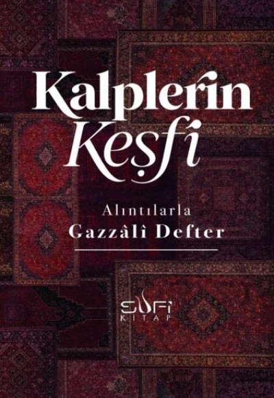 Alıntılarla Gazzâli Defteri Alıntılarla Gazzâli Defteri