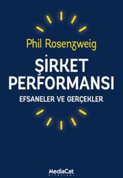 Şirket Performansı - Efsaneler ve Gerçekler Şirket Performansı - Efsaneler ve Gerçekler