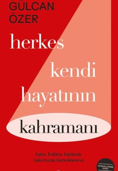 Herkes Kendi Hayatının Kahramanı Herkes Kendi Hayatının Kahramanı