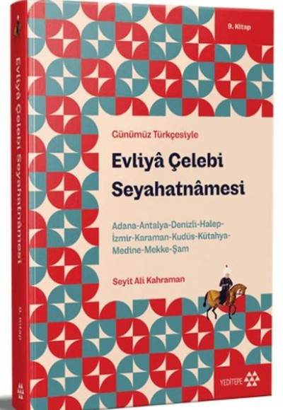 Günümüz Türkçesiyle: Evliya Çelebi Seyahatnamesi 9. Kitap Günümüz Türkçesiyle: Evliya Çelebi Seyahatnamesi 9. Kitap