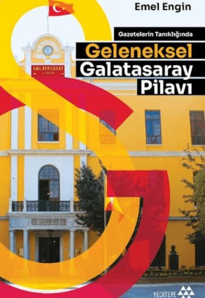Gazetelerin Tanıklığında Geleneksel Galatasaray Pilavı Gazetelerin Tanıklığında Geleneksel Galatasaray Pilavı