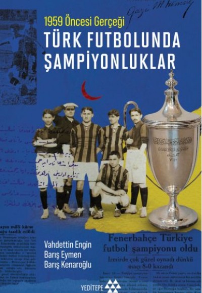 Türk Futbolunda Şampiyonluklar Türk Futbolunda Şampiyonluklar