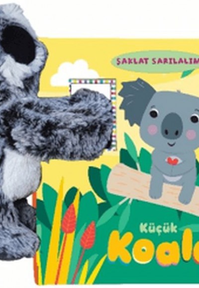 Şaklat Sarılalım - Küçük Koala (Oyuncaklı Kitap)