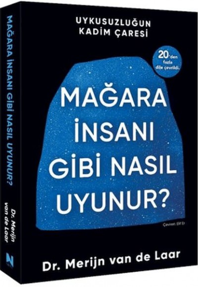 Mağara İnsanı Gibi Nasıl Uyunur? Mağara İnsanı Gibi Nasıl Uyunur?