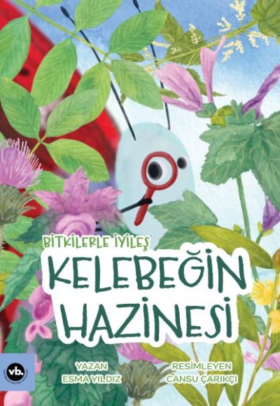 Bitkilerle İyileş Kelebeğin Hazinesi Bitkilerle İyileş Kelebeğin Hazinesi