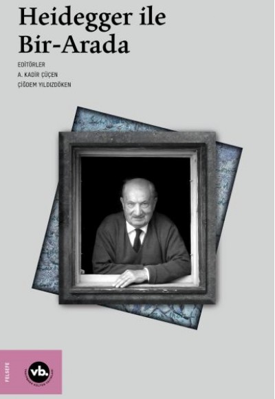 Heidegger ile Bir-Arada Heidegger ile Bir-Arada