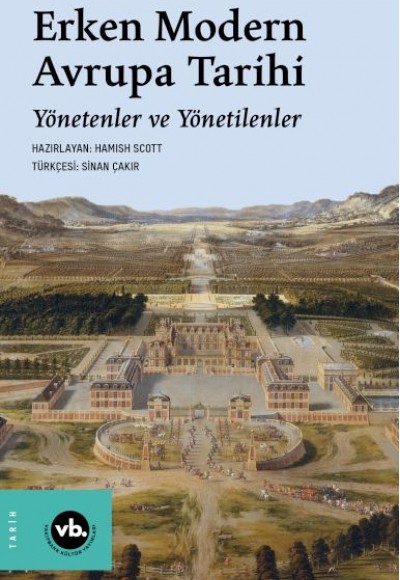 Erken Modern Avrupa Tarihi Yönetenler ve Yönetilenler Erken Modern Avrupa Tarihi Yönetenler ve Yönetilenler