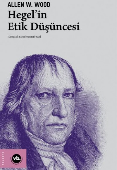 Hegel’in Etik Düşüncesi Hegel’in Etik Düşüncesi