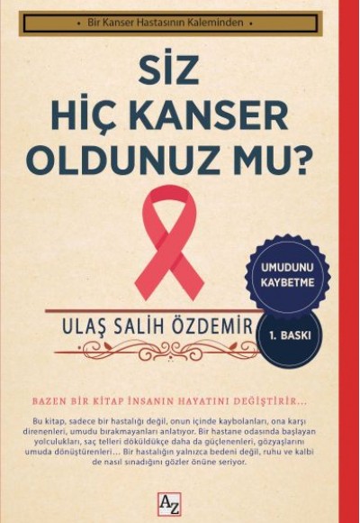 Siz Hiç Kanser Oldunuz mu? Siz Hiç Kanser Oldunuz mu?