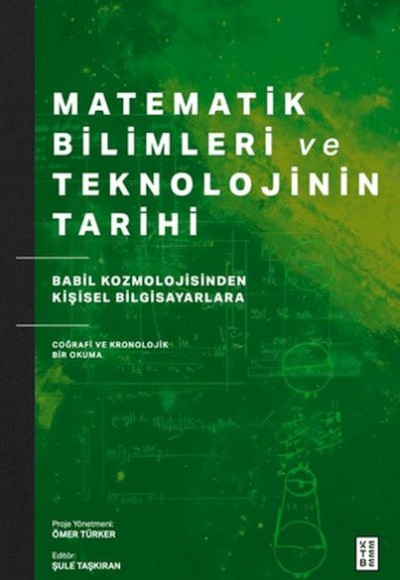 Matematik Bilimleri ve Teknolojinin Tarihi Matematik Bilimleri ve Teknolojinin Tarihi