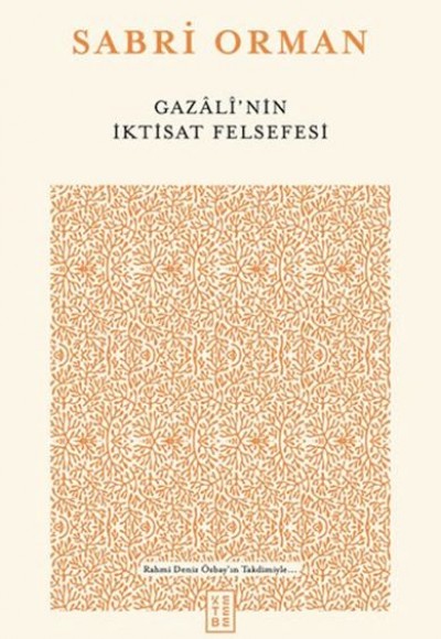 Gazali’nin İktisat Felsefesi Gazali’nin İktisat Felsefesi