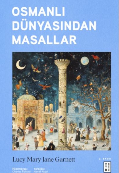 Osmanlı Dünyasından Masallar Osmanlı Dünyasından Masallar