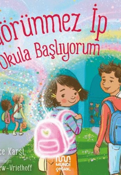 Görünmez İp: Okula Başlıyorum Görünmez İp: Okula Başlıyorum