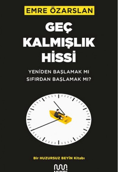 Geç Kalmışlık Hissi