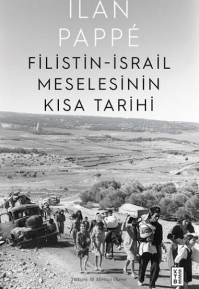 Filistin-İsrail Meselesinin Kısa Tarihi Filistin-İsrail Meselesinin Kısa Tarihi