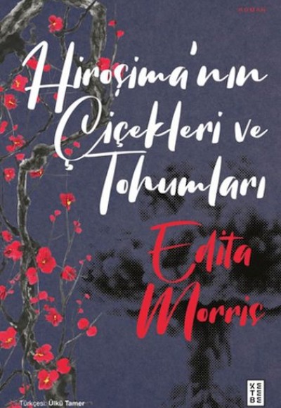 Hiroşima'nın Çiçekleri ve Tohumları Hiroşima'nın Çiçekleri ve Tohumları
