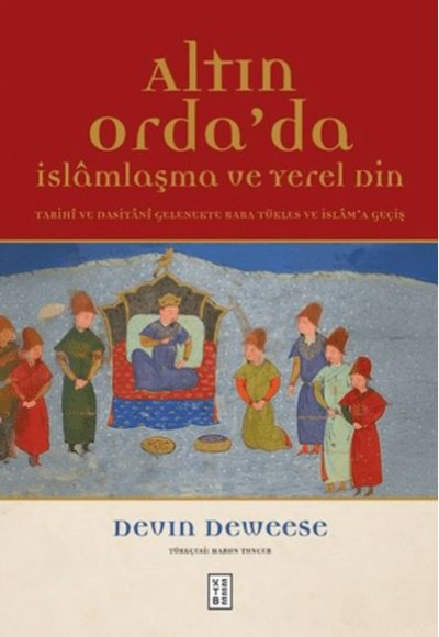 Altın Orda'da İslamlaşma ve Yerel Din Altın Orda'da İslamlaşma ve Yerel Din