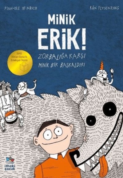 Minik Erik - Zorbalığa Karşı Minik Bir Başkaldırı Minik Erik - Zorbalığa Karşı Minik Bir Başkaldırı