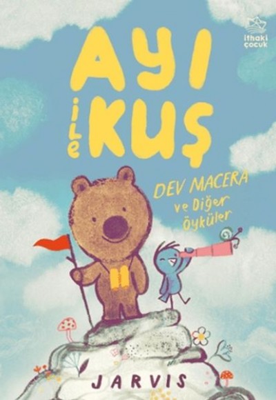 Ayı İle Kuş 3 Dev Macera ve Diğer Öyküler Ayı İle Kuş 3 Dev Macera ve Diğer Öyküler