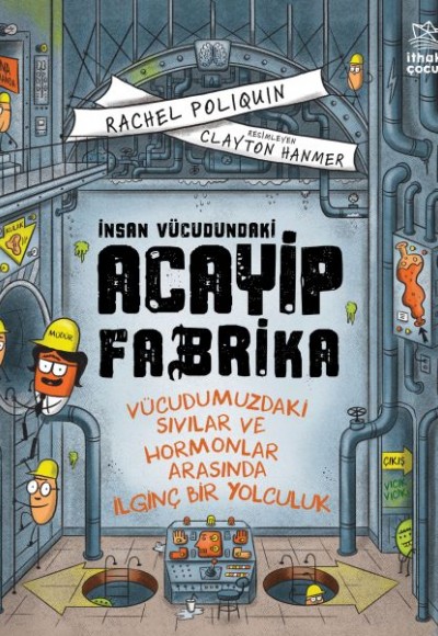 İnsan Vücudundaki Acayip Fabrika İnsan Vücudundaki Acayip Fabrika