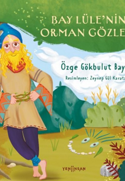 Bay Lüle’nin Orman Gözleri Bay Lüle’nin Orman Gözleri