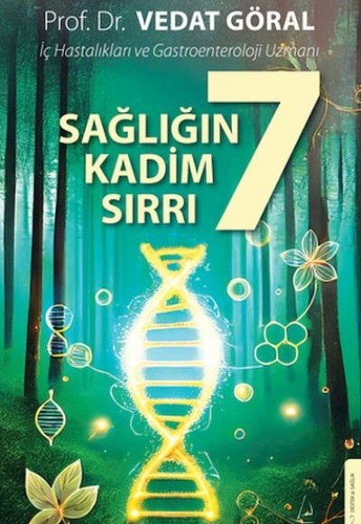 Sağlığın 7 Kadim Sırrı Sağlığın 7 Kadim Sırrı