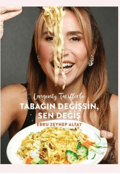 Longevity Tariflerle Tabağın Değişsin Sen Değiş Longevity Tariflerle Tabağın Değişsin Sen Değiş