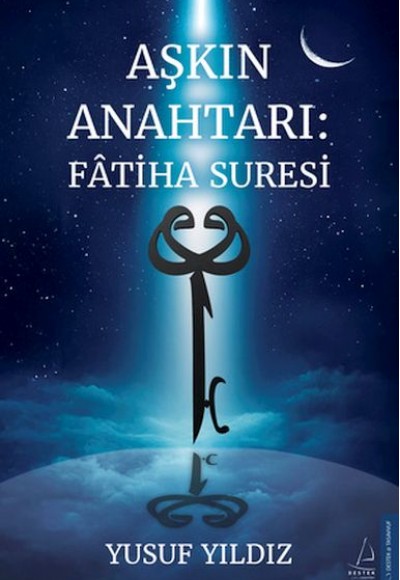 Aşkın Anahtarı: Fâtiha Suresi Aşkın Anahtarı: Fâtiha Suresi