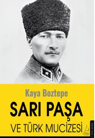 Sarı Paşa ve Türk Mucizesi Sarı Paşa ve Türk Mucizesi