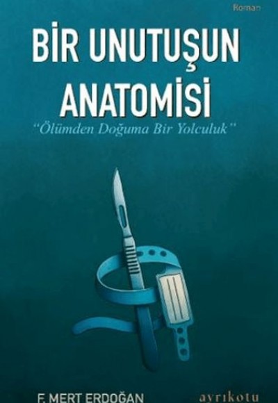 Bir Unutuşun Anatomisi Bir Unutuşun Anatomisi