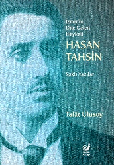 İzmir’in Dile Gelen Heykeli Hasan Tahsin İzmir’in Dile Gelen Heykeli Hasan Tahsin