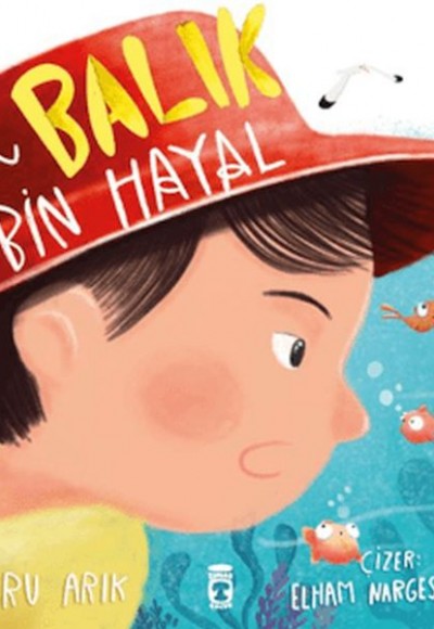 Bir Balık Bin Hayal Bir Balık Bin Hayal