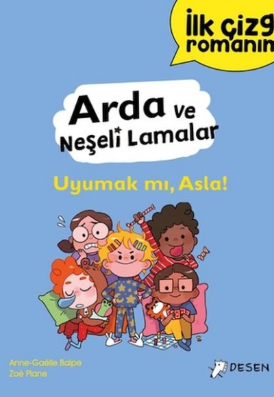 İlk Çizgi Romanım - Arda ve Neşeli Lamalar: Uyumak mı, Asla! İlk Çizgi Romanım - Arda ve Neşeli Lamalar: Uyumak mı, Asla!
