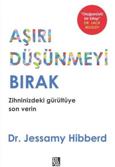 Aşırı Düşünmeyi Bırak Aşırı Düşünmeyi Bırak