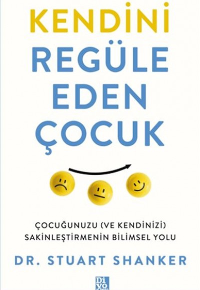 Kendini Regüle Eden Çocuk Kendini Regüle Eden Çocuk