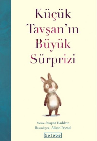 Küçük Tavşan’ın Büyük Sürprizi Küçük Tavşan’ın Büyük Sürprizi
