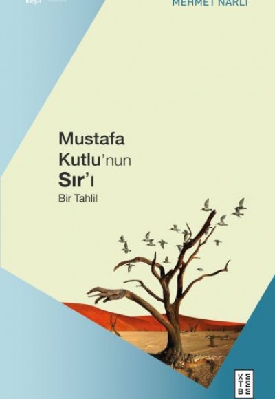 Mustafa Kutlu’nun Sır’ı Mustafa Kutlu’nun Sır’ı