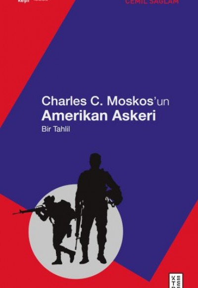 Charles C. Moskos’un Amerikan Askeri Charles C. Moskos’un Amerikan Askeri