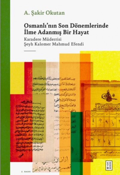 Osmanlı'nın Son Dönemlerinde İlme Adanmış Bir Hayat Osmanlı'nın Son Dönemlerinde İlme Adanmış Bir Hayat