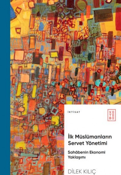 İlk Müslümanların Servet Yönetimi İlk Müslümanların Servet Yönetimi