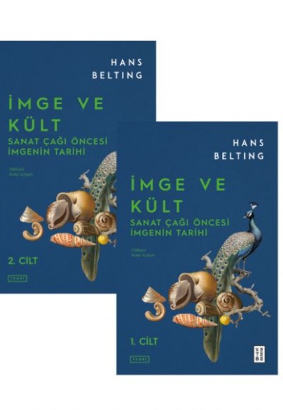 İmge ve Kült: Sanat Çağı Öncesi İmgenin Tarihi İmge ve Kült: Sanat Çağı Öncesi İmgenin Tarihi