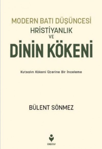 Modern Batı Düşüncesi, Hristiyanlık Ve Dinin Kökeni