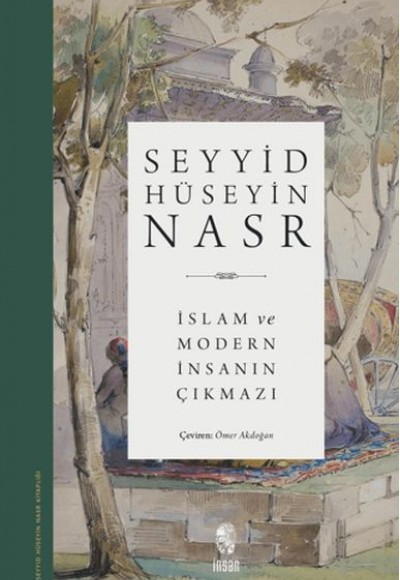 İslam ve Modern İnsanın Çıkmazı İslam ve Modern İnsanın Çıkmazı