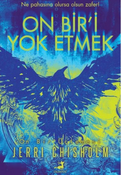 On Bir’i Yok Etmek On Bir’i Yok Etmek