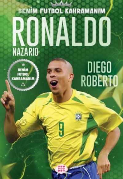 Ronaldo Nazarıo – Benim Futbol Kahramanım Ronaldo Nazarıo – Benim Futbol Kahramanım
