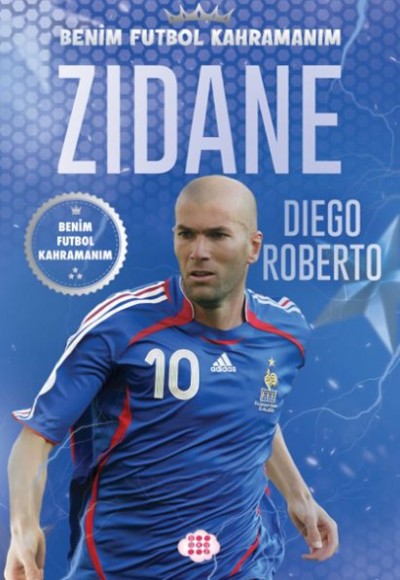 Zıdane – Benim Futbol Kahramanım Zıdane – Benim Futbol Kahramanım