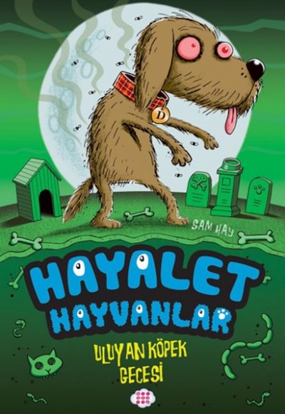 Hayalet Hayvanlar - Uluyan Köpek Gecesi Hayalet Hayvanlar - Uluyan Köpek Gecesi