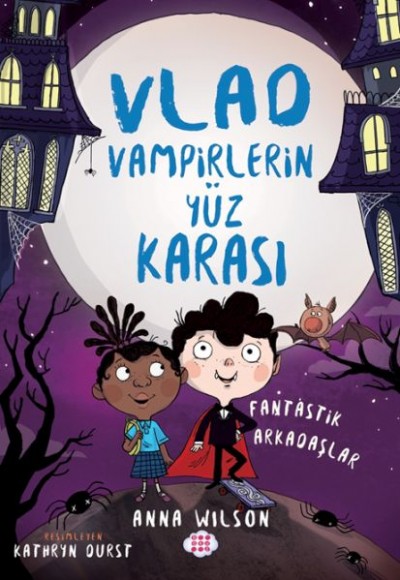 Vlad - Vampirlerin Yüz Karası 2 - Fantastik Arkadaşlar Vlad - Vampirlerin Yüz Karası 2 - Fantastik Arkadaşlar