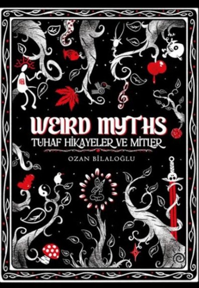 Weird Myths (Delüks Edisyon) Tuhaf Hikâyeler ve Mitler